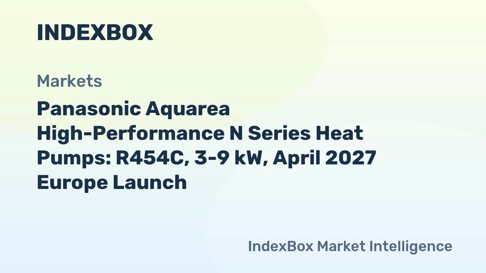 Panasonic Aquarea N: pompe de căldură R454C pentru Europa, 3–9 kW